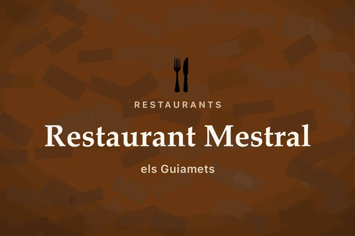 Restaurant Mestral — Cuina rural, els Guiamets, el Priorat